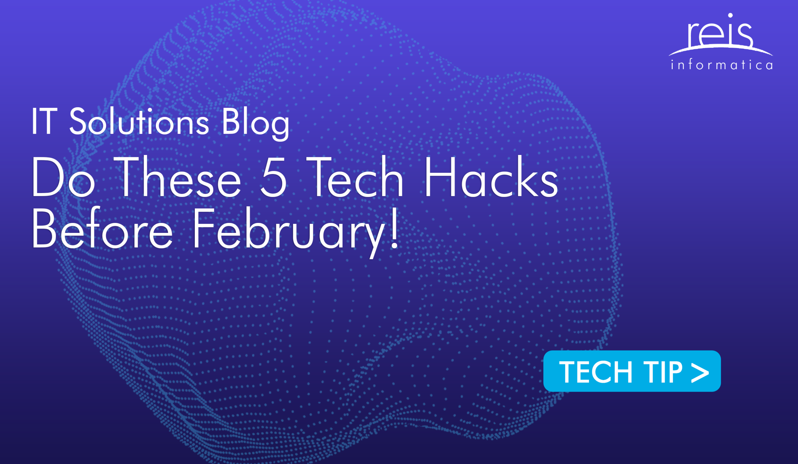 Do These 5 Tech Hacks Before February!