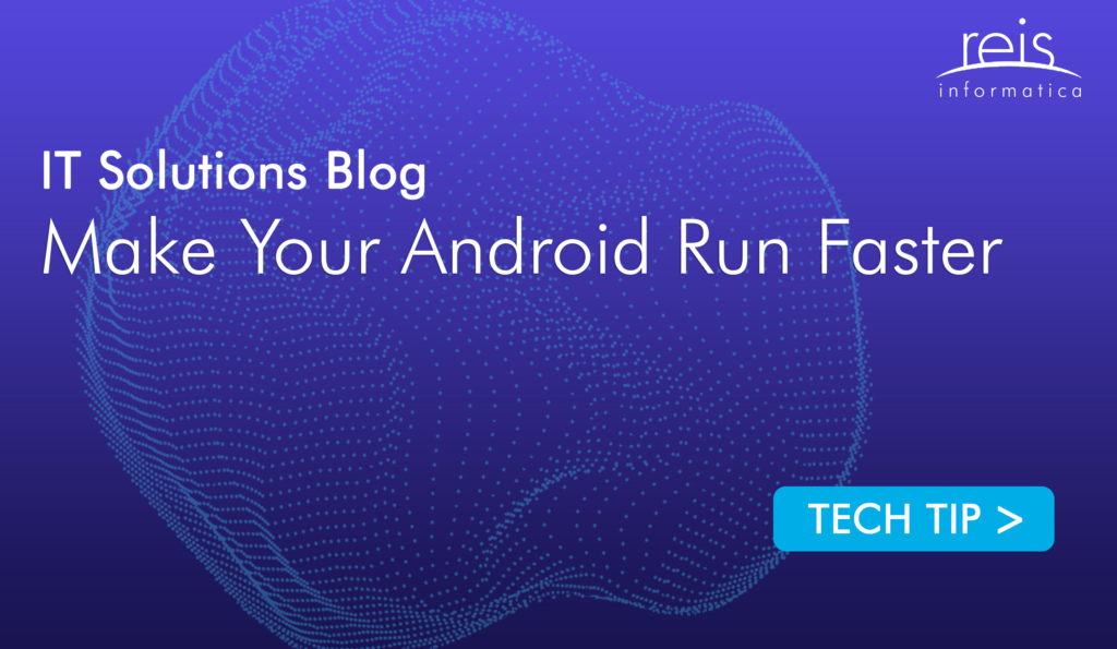 Make Your Android Run Faster