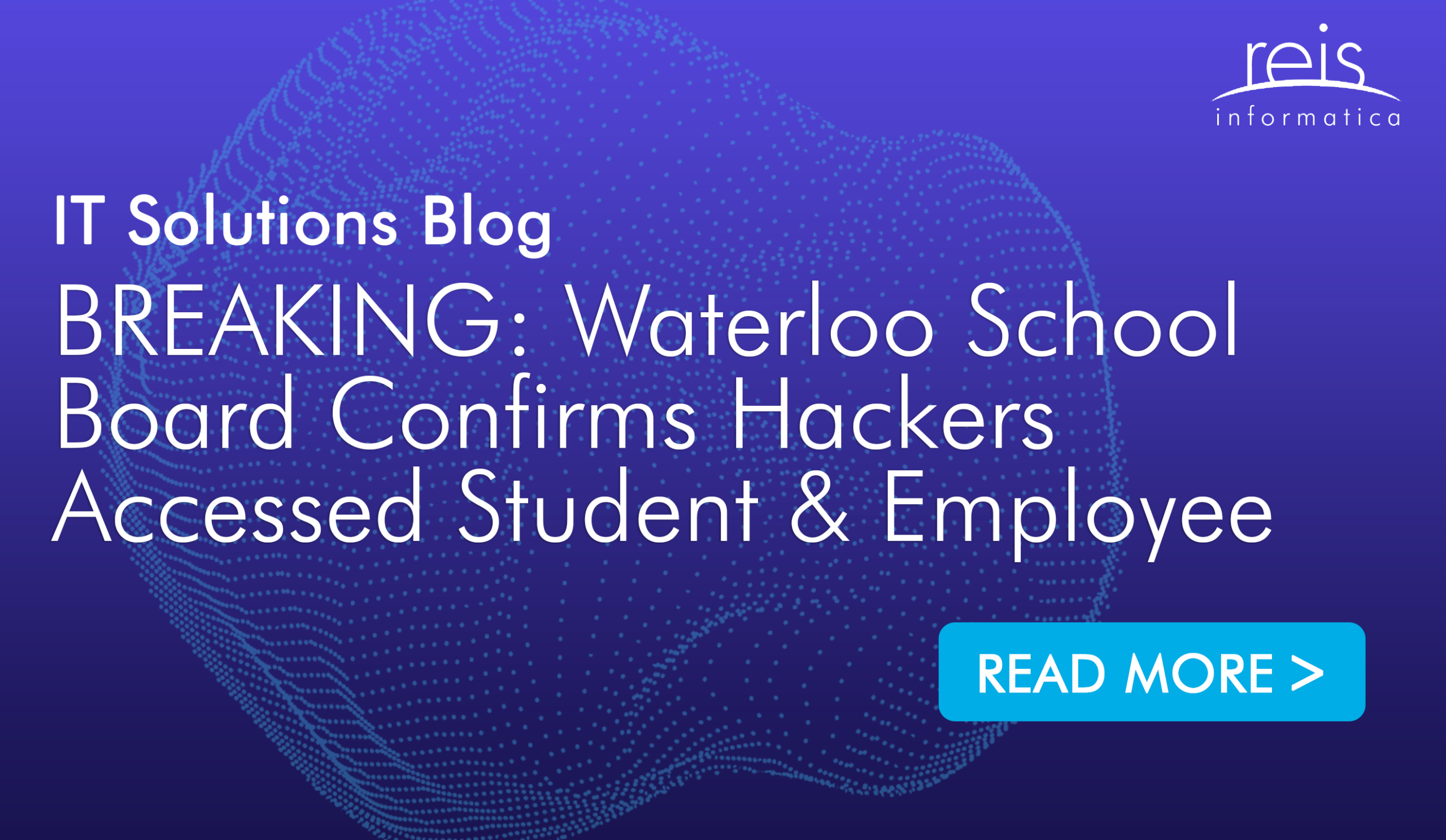 BREAKING: Waterloo School Board Confirms Hackers Accessed Student & Employee Data