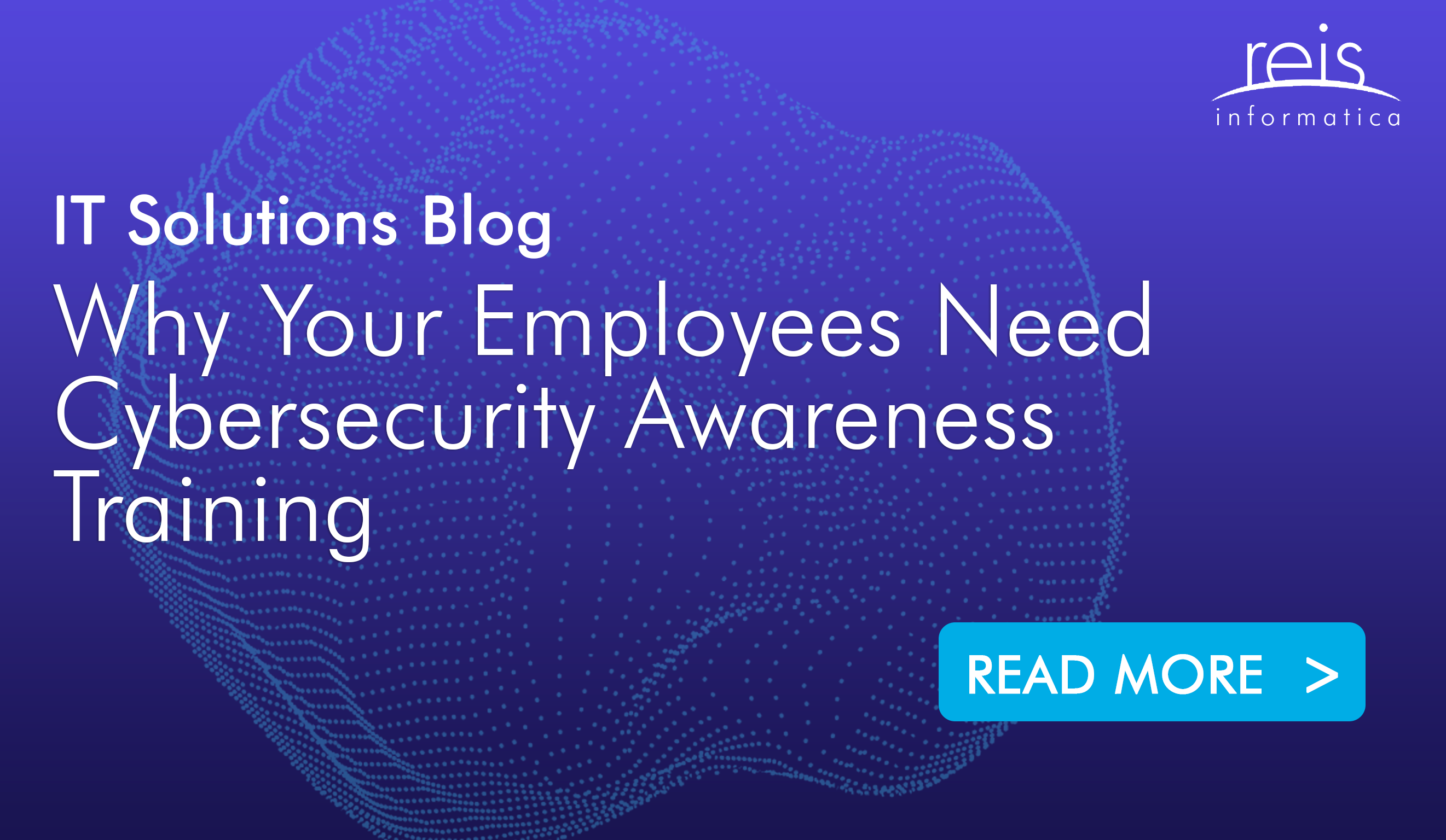 Why Your Employees Need Cybersecurity Awareness Training