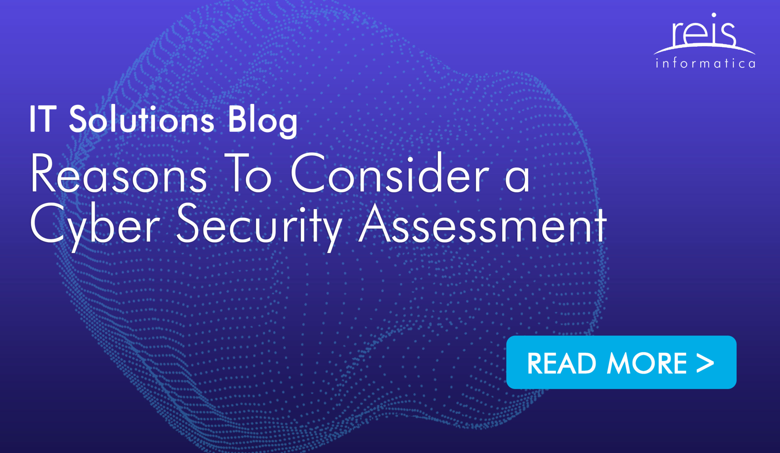 Reasons To Consider a Cyber Security Assessment
