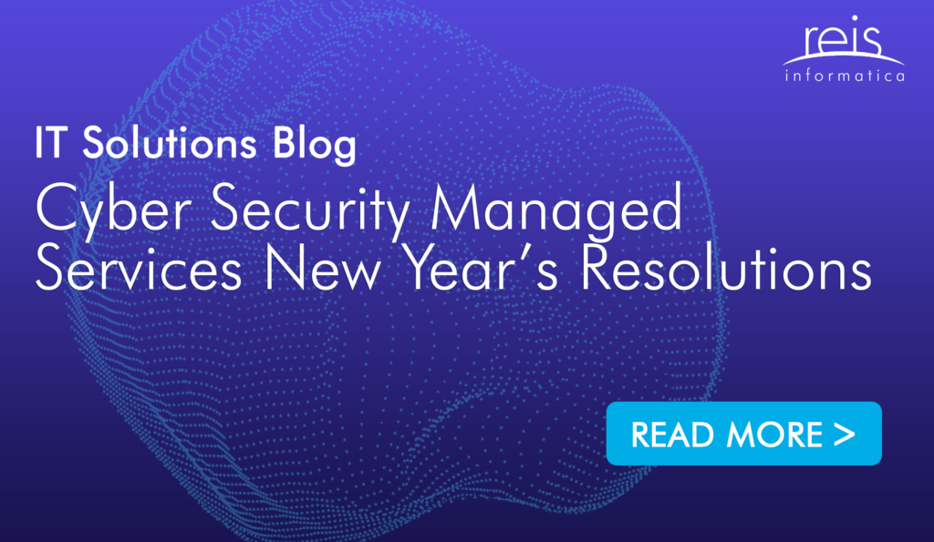 Cyber Security Managed Services New Year’s Resolutions
