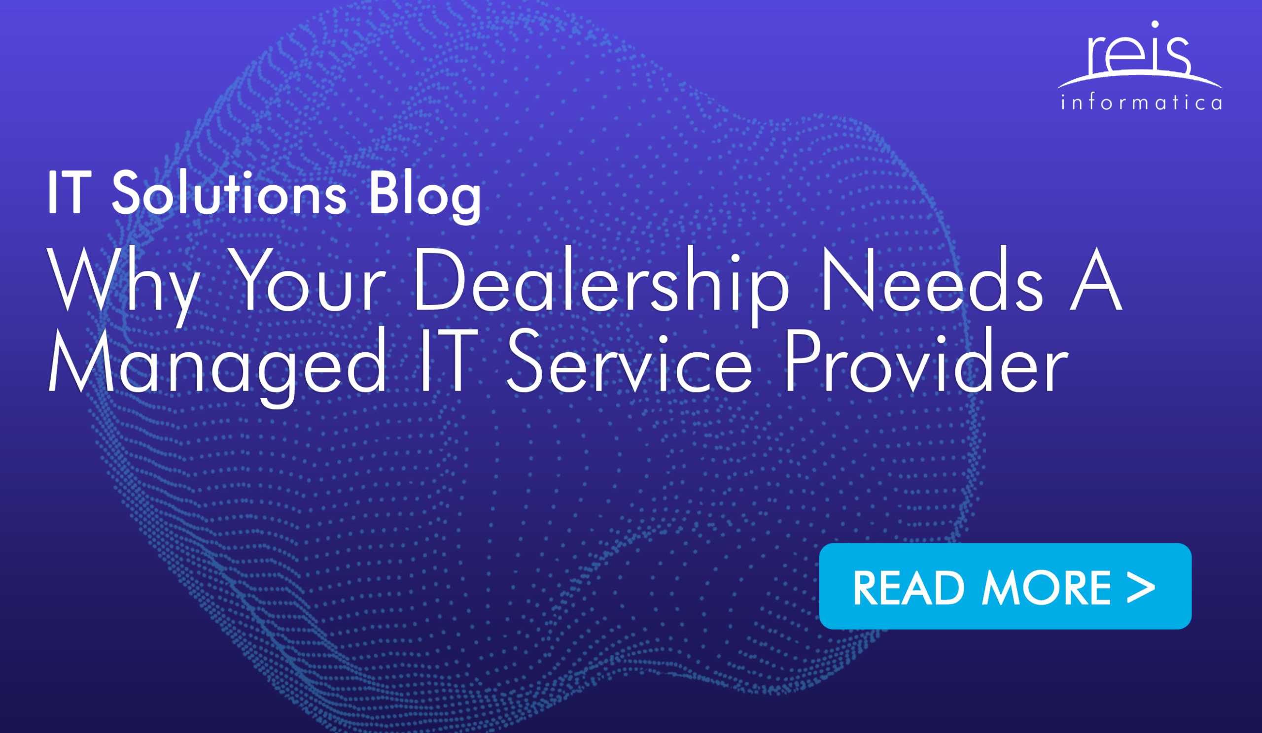 Why Your Dealership Needs A Managed IT Service Provider