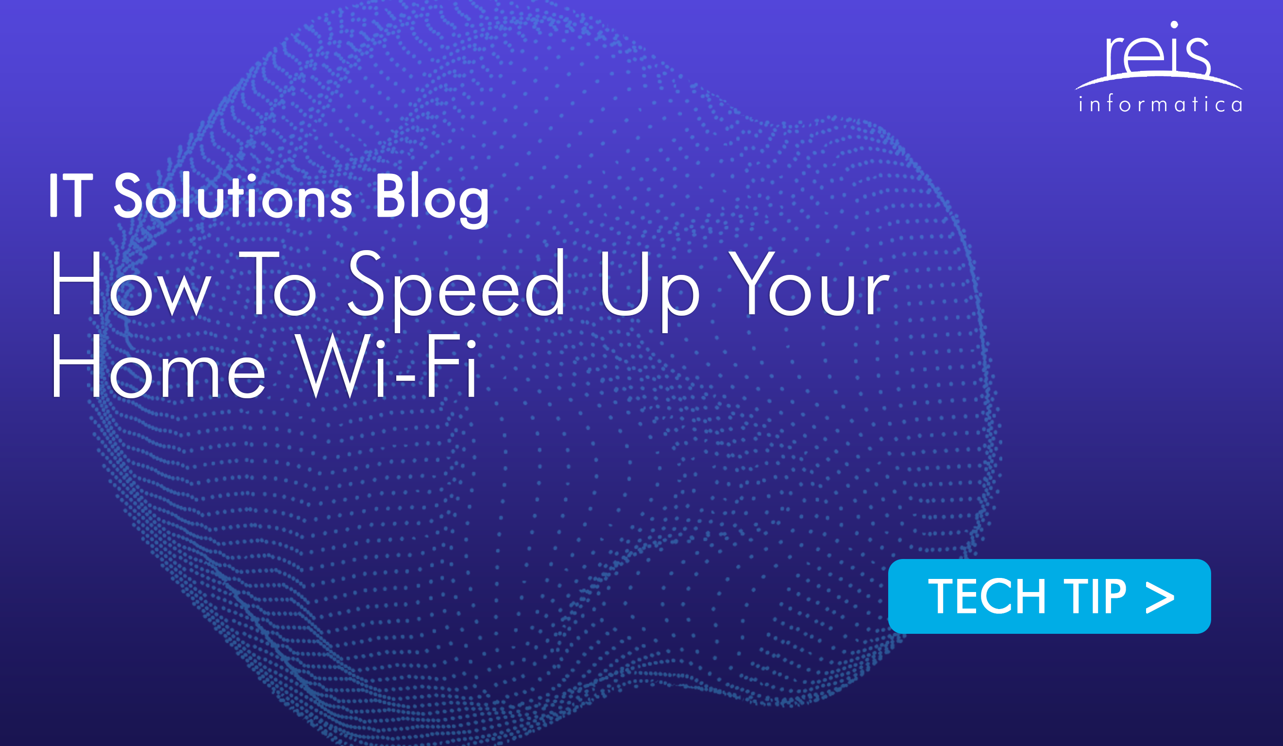 How To Speed Up Your Home WiFi Reis Informatica