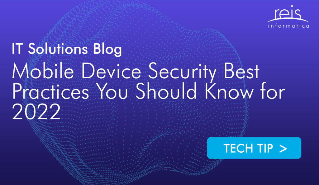 Mobile Device Security Best Practices You Should Know for 2022