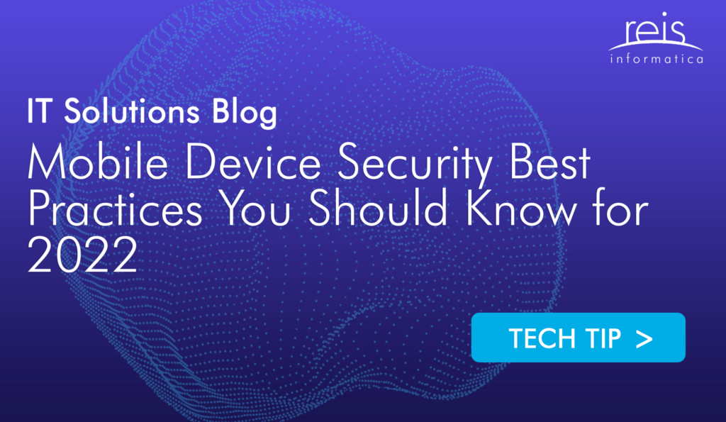 Mobile Device Security Best Practices You Should Know for 2022
