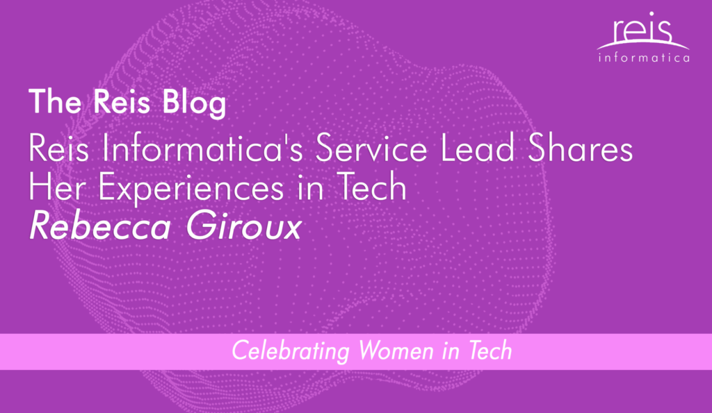 Reis Informatica's Service Lead Shares Her Experiences in Tech