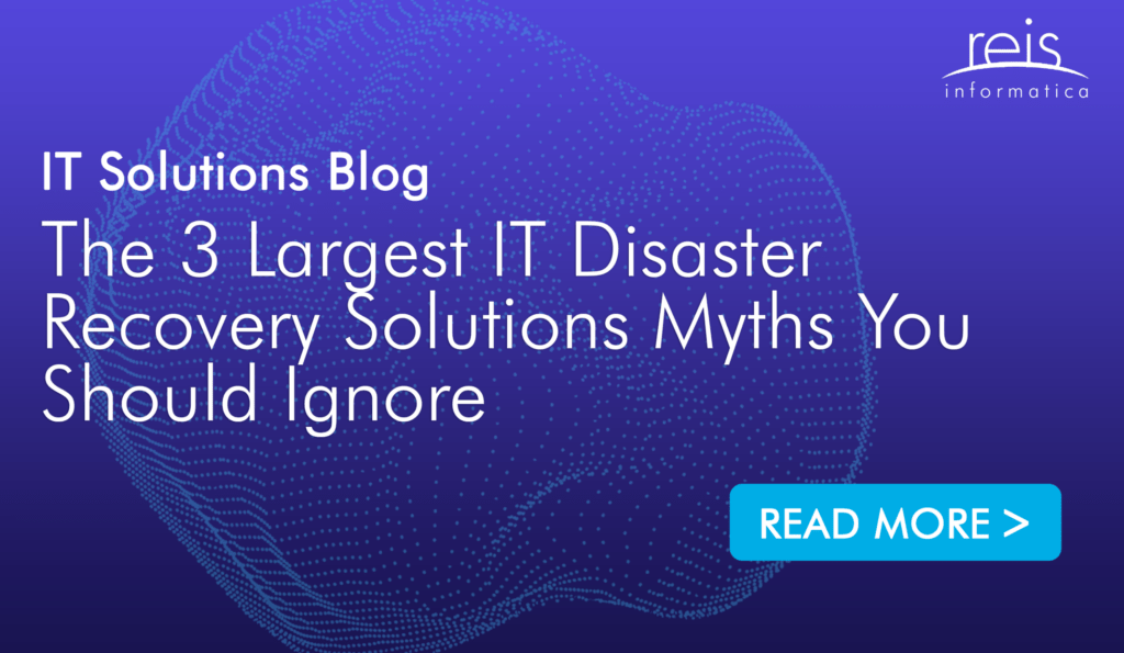 The 3 Largest IT Disaster Recovery Solutions Myths You Should Ignore