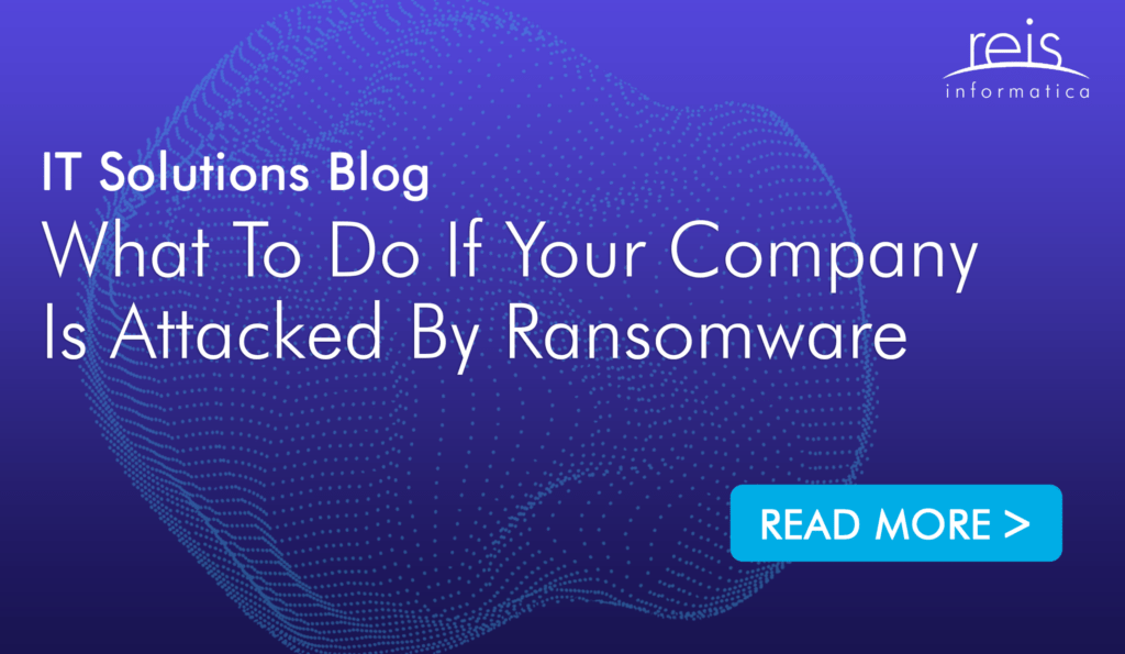 What To Do If Your Company Is Attacked By Ransomware