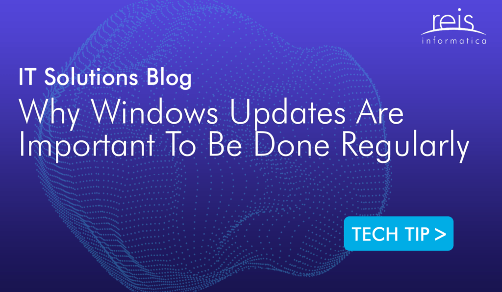 Why Windows Updates Are Important To Be Done Regularly