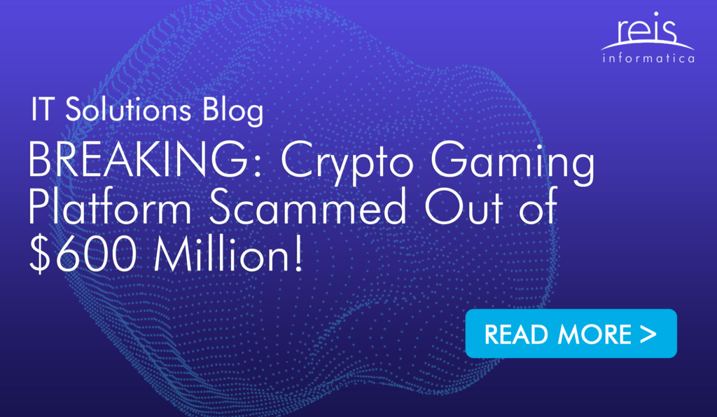 BREAKING: Crypto Gaming Platform Scammed Out of $600 Million!