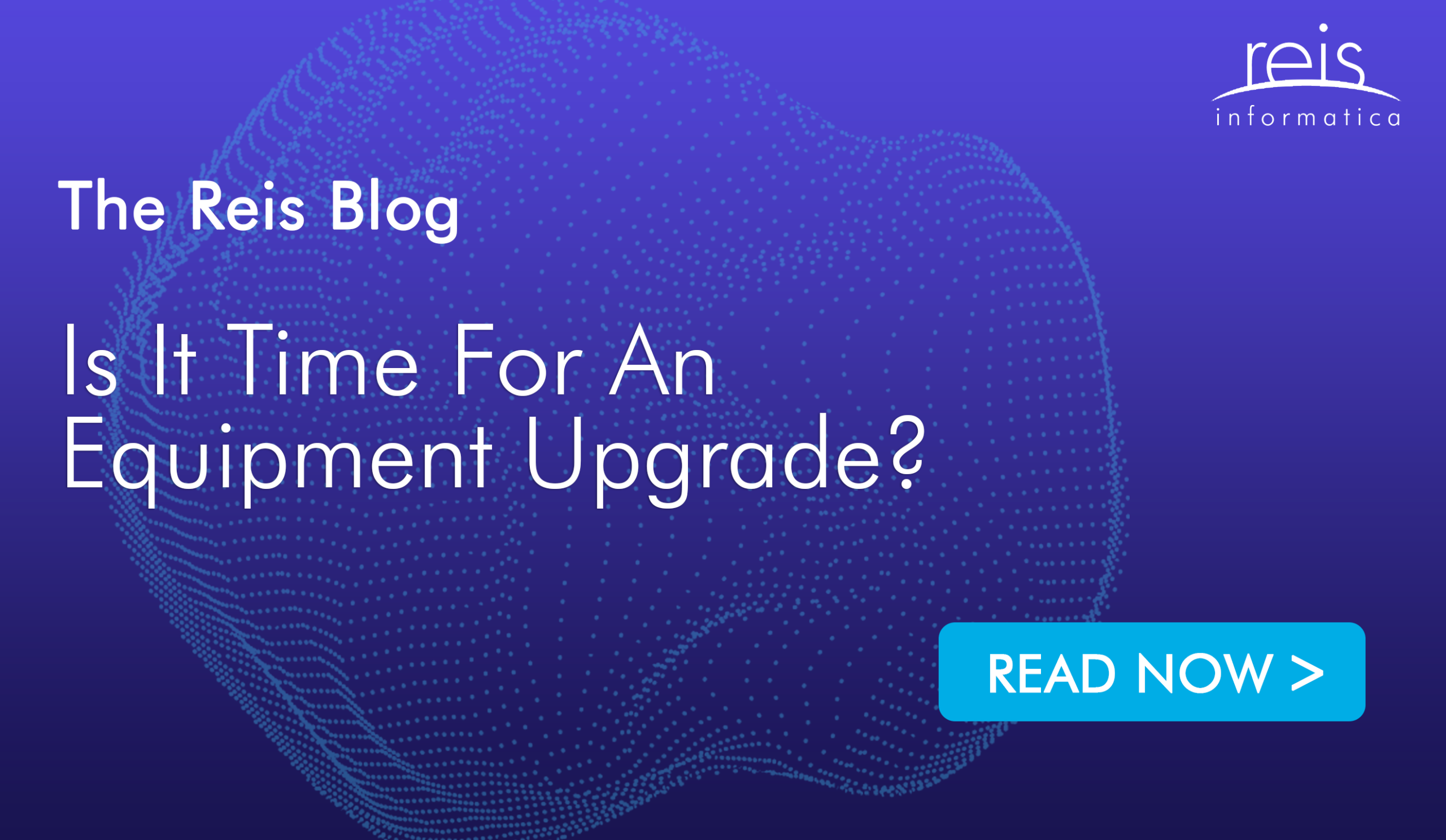 Is It Time For An Equipment Upgrade?