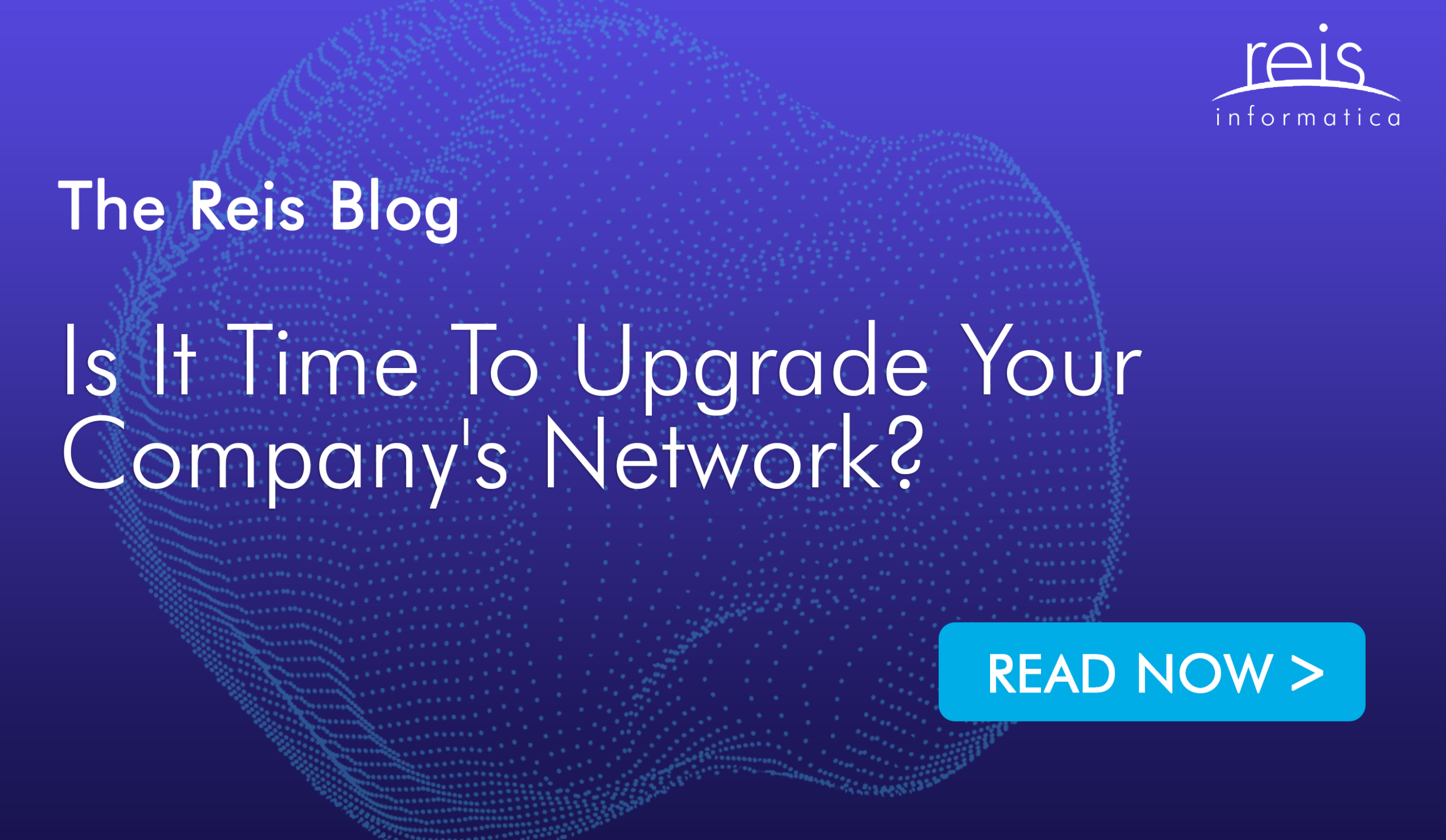 Is It Time To Upgrade Your Company's Network?