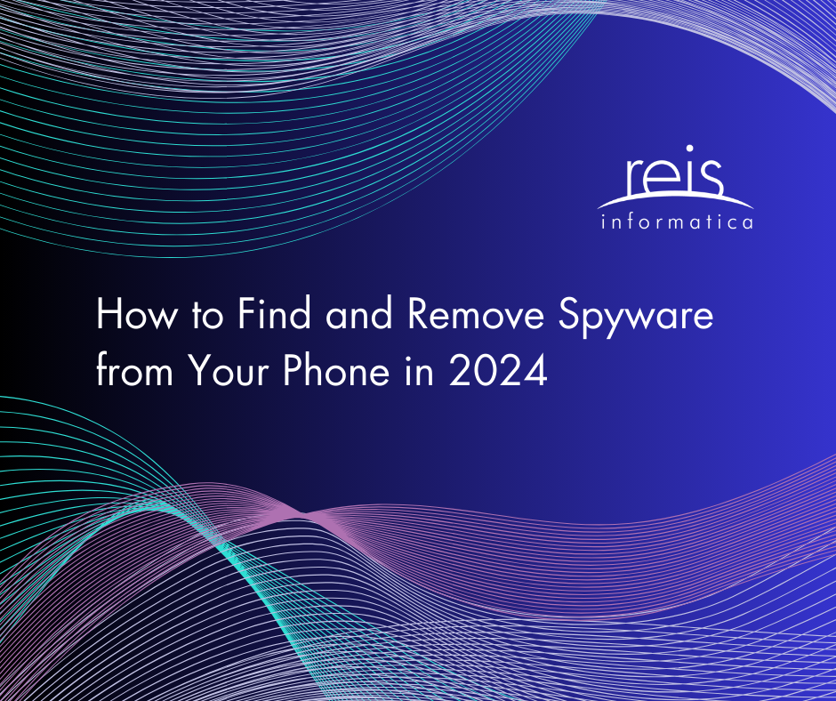How to Find and Remove Spyware from Your Phone in 2024