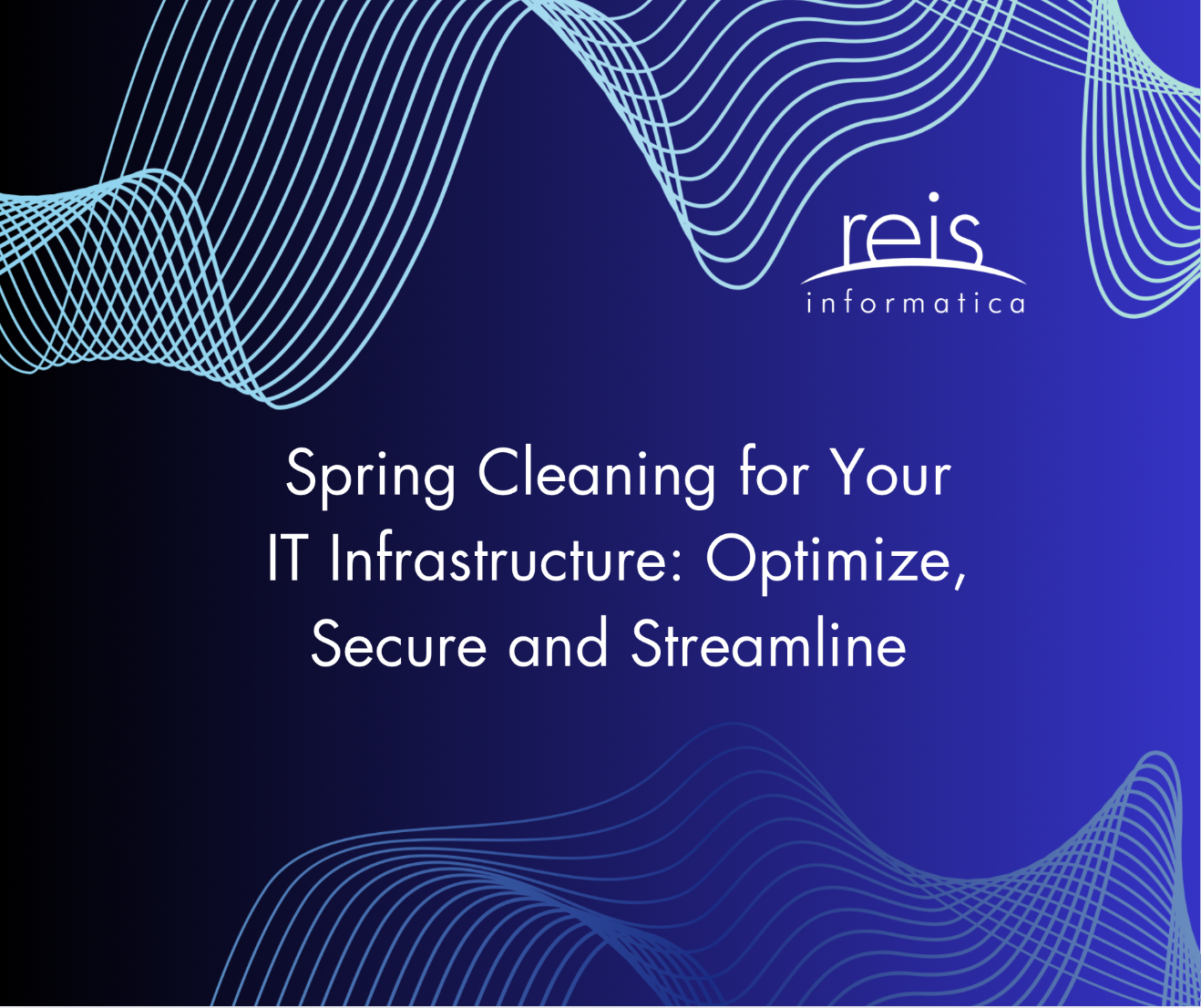 Optimize, Secure and Streamline