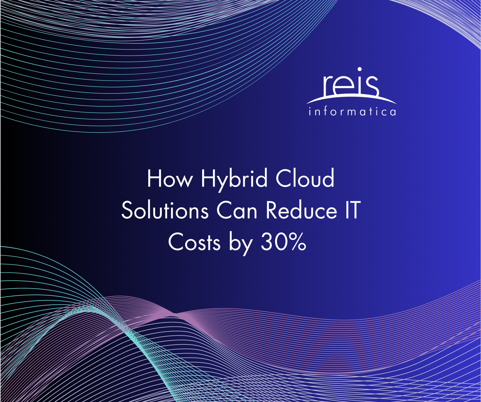 How Hybrid Cloud Solutions Can Reduce IT Costs by 30%