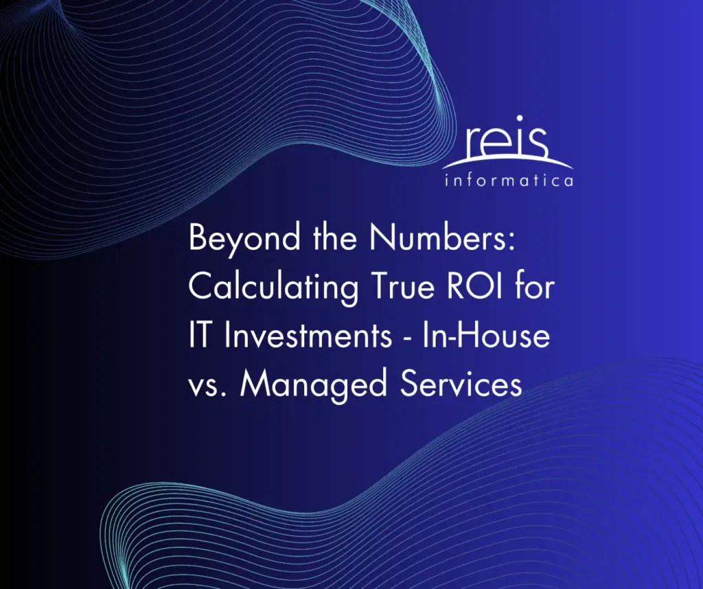 Blue abstract background with flowing line graphics, the Reis Informatica logo, and text reading ‘Beyond the Numbers: Calculating True ROI for IT Investments – In-House vs. Managed Services.